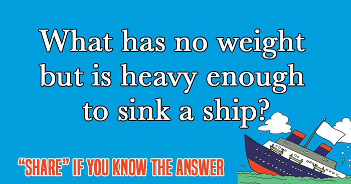 2-what-is-heavy-enough-to-sink-a-ship-riddle